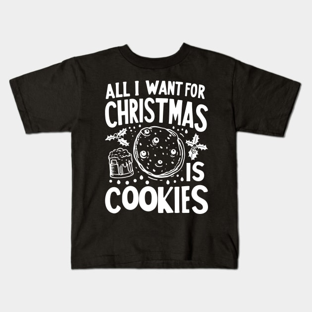 All I Want For Christmas is Cookies Kids T-Shirt by Francois Ringuette